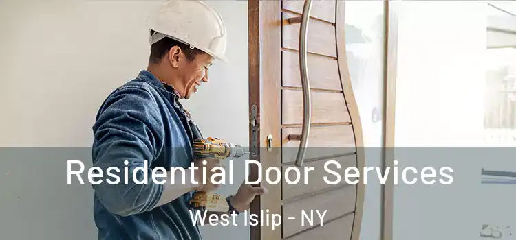 Residential Door Services West Islip - NY